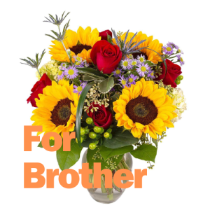 Birthday Flowers for Brother